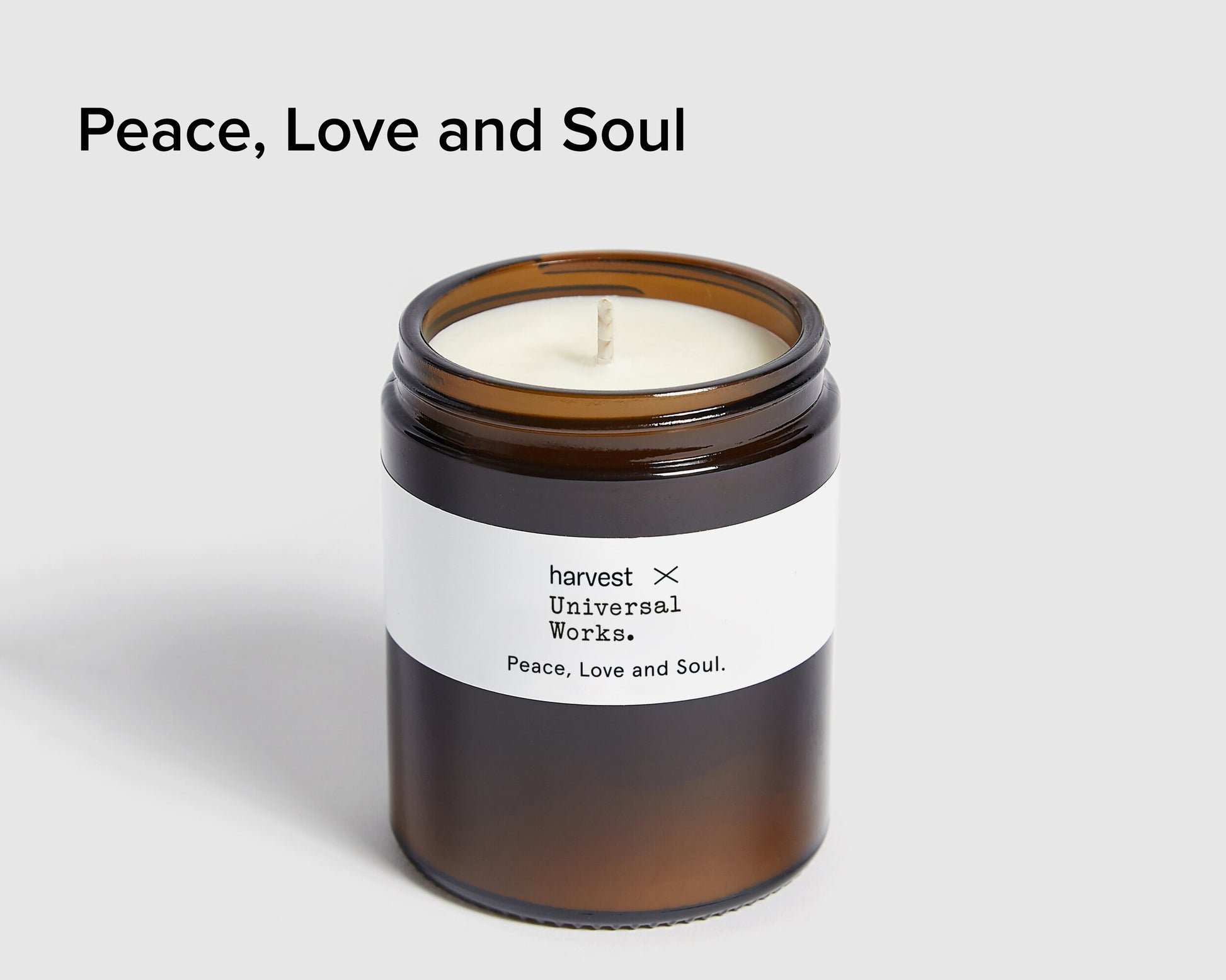 Universal Works x harvest 
Peace, Love & Soul Candle